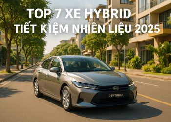 Top 7 Xe Hybrid Tiết Kiệm Nhiên Liệu 2025